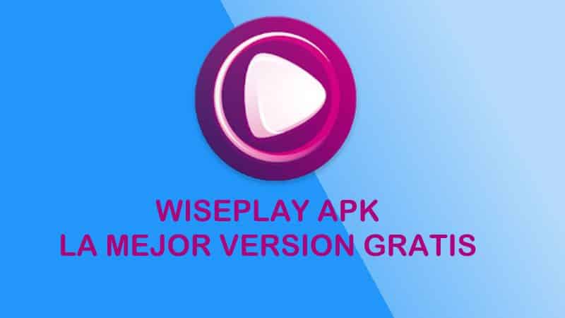 descargar wiseplay apk full gratis mod premium android pc ios iphone 2018